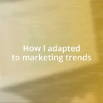 How I adapted to marketing trends