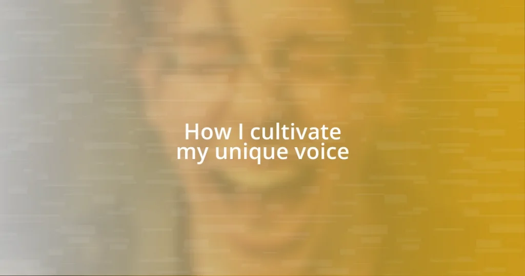 How I cultivate my unique voice