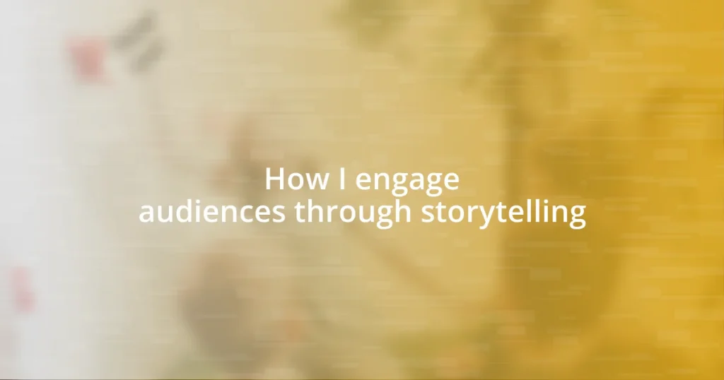 How I engage audiences through storytelling