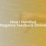 How I Handled Negative Feedback Online