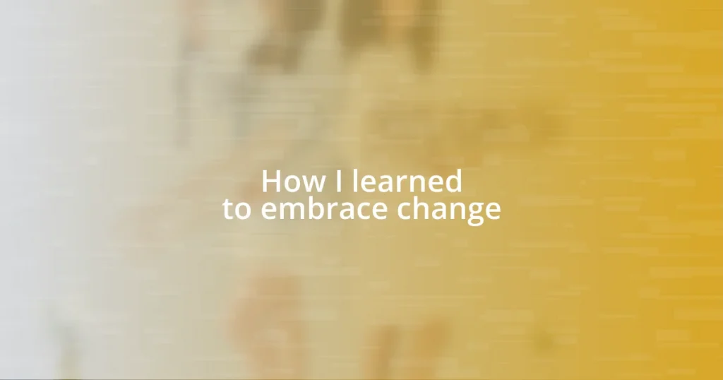 How I learned to embrace change