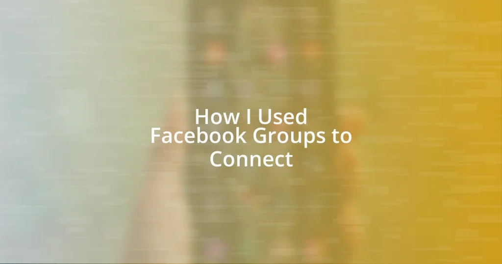 How I Used Facebook Groups to Connect