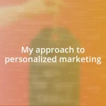 My approach to personalized marketing