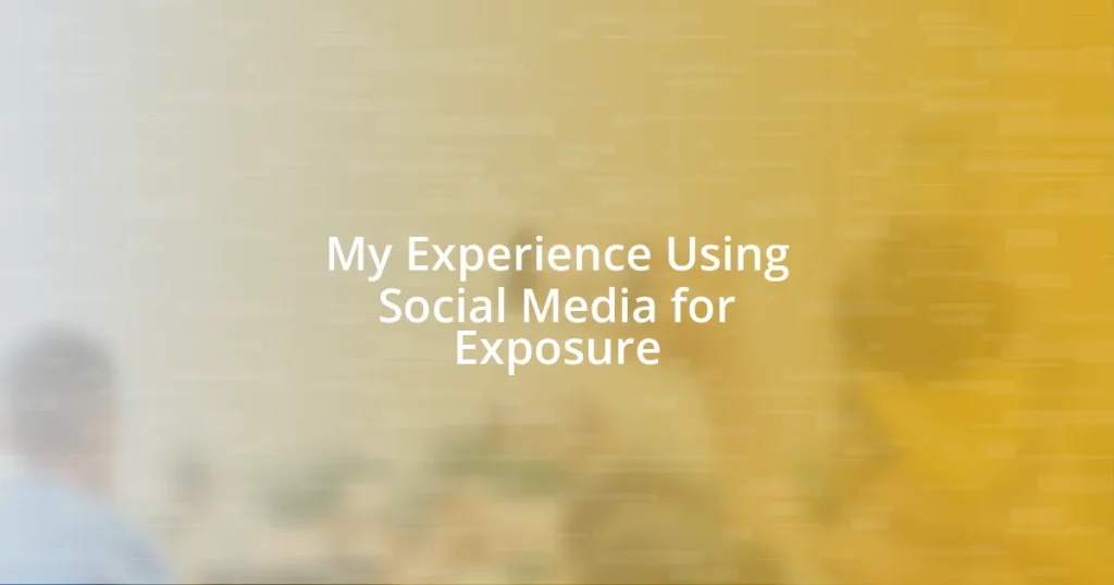 My Experience Using Social Media for Exposure