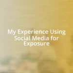 My Experience Using Social Media for Exposure