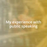 My experience with public speaking