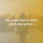 My experience with self-discipline