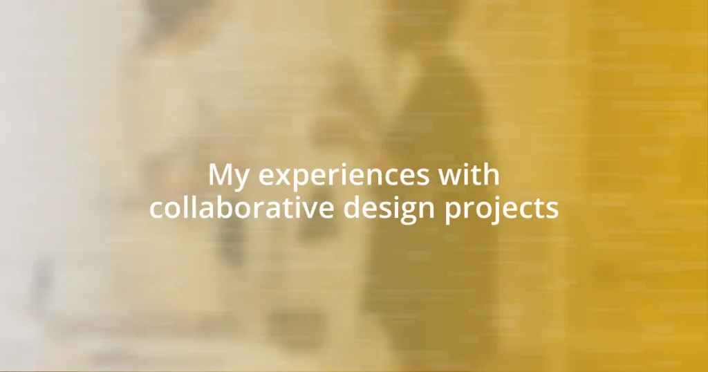 My experiences with collaborative design projects