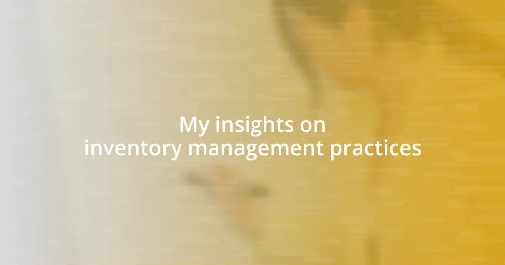 My insights on inventory management practices