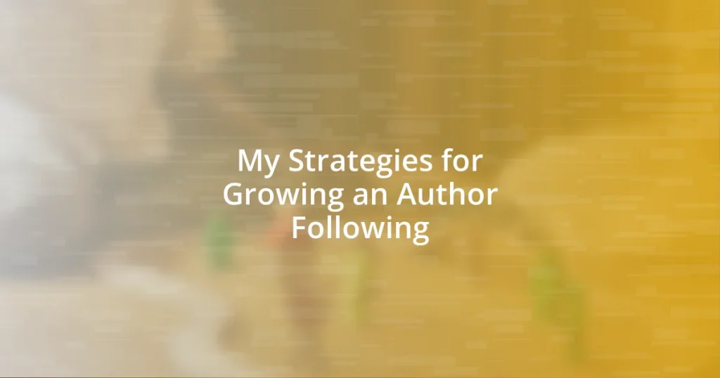 My Strategies for Growing an Author Following