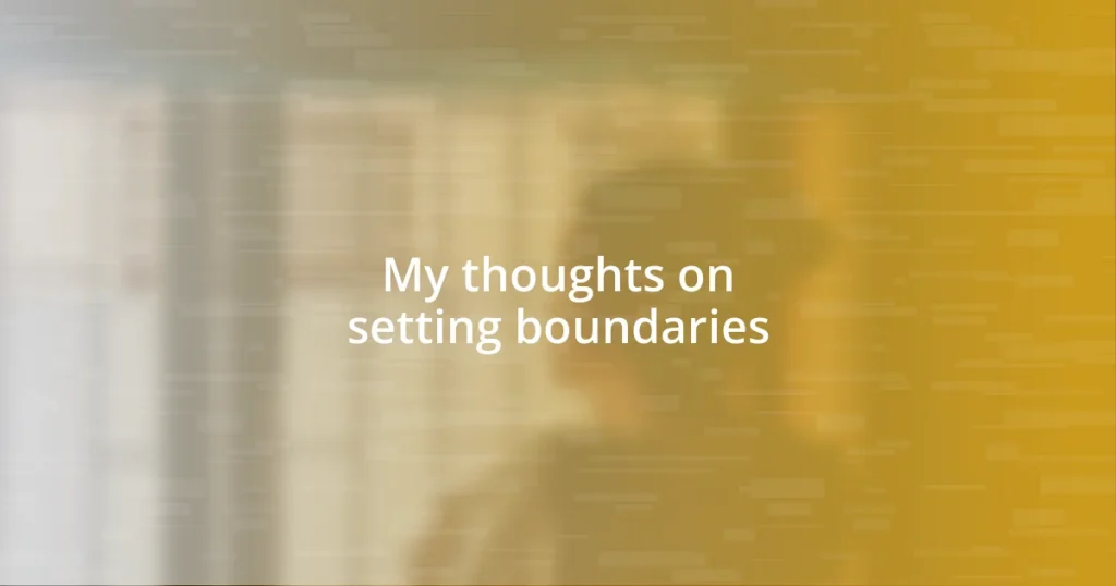 My thoughts on setting boundaries