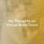 My Thoughts on Virtual Book Tours