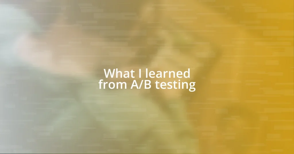 What I learned from A/B testing