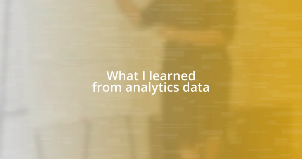 What I learned from analytics data