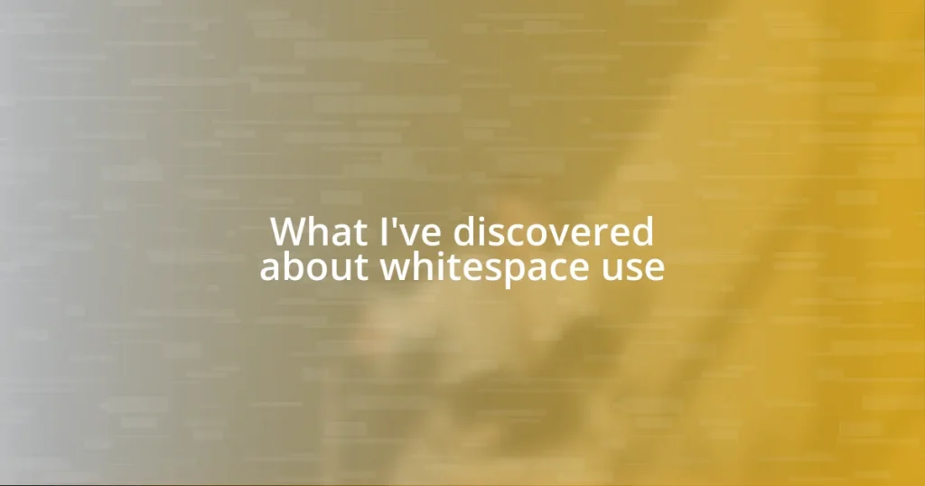 What I’ve discovered about whitespace use