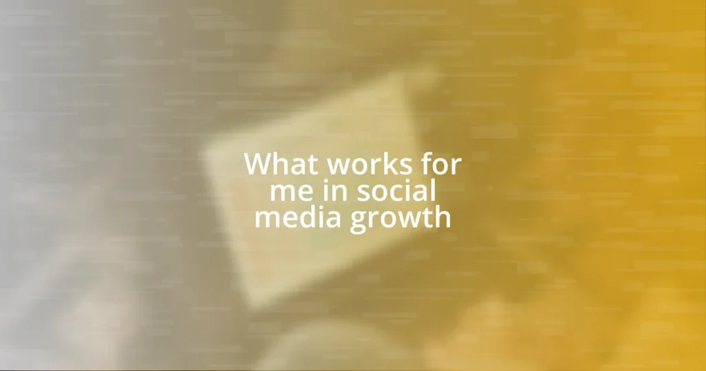 What works for me in social media growth