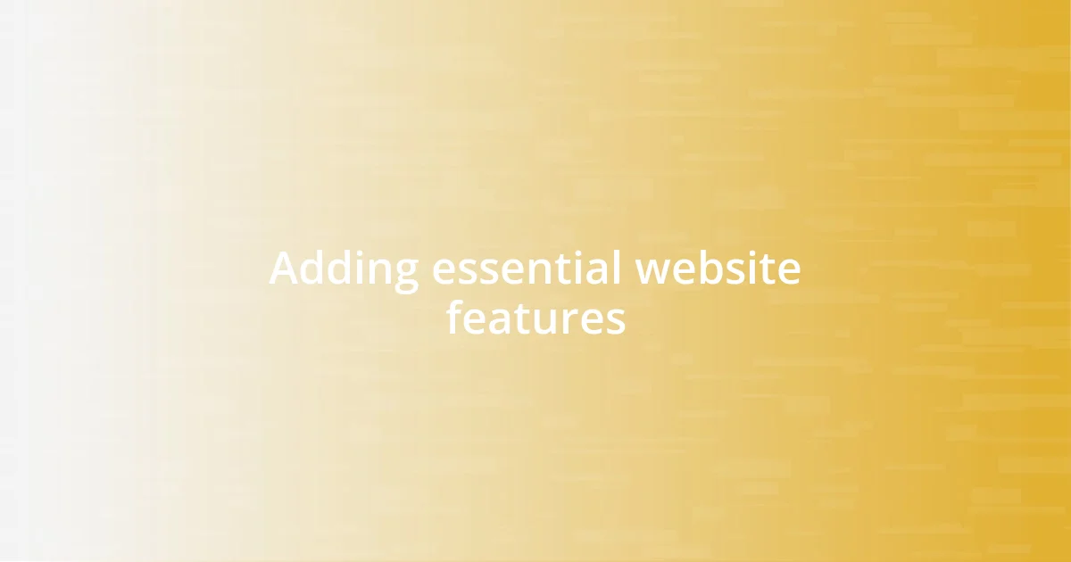 Adding essential website features