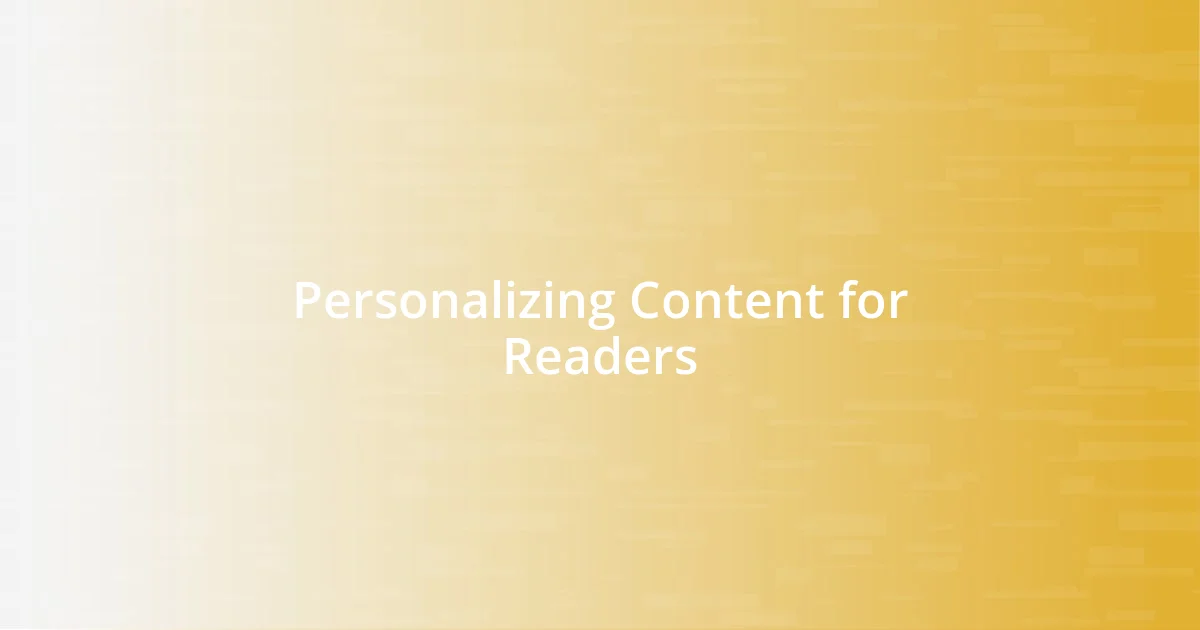 Personalizing Content for Readers