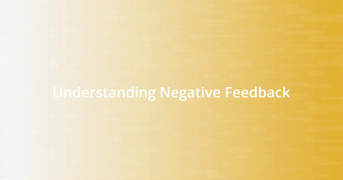 Understanding Negative Feedback