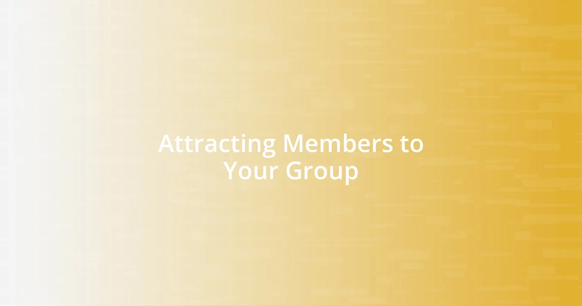 Attracting Members to Your Group