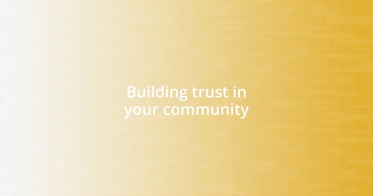 Building trust in your community