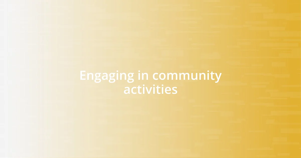 Engaging in community activities