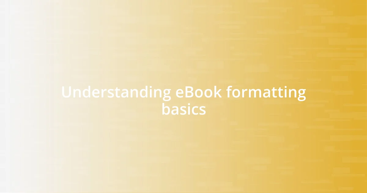 Understanding eBook formatting basics