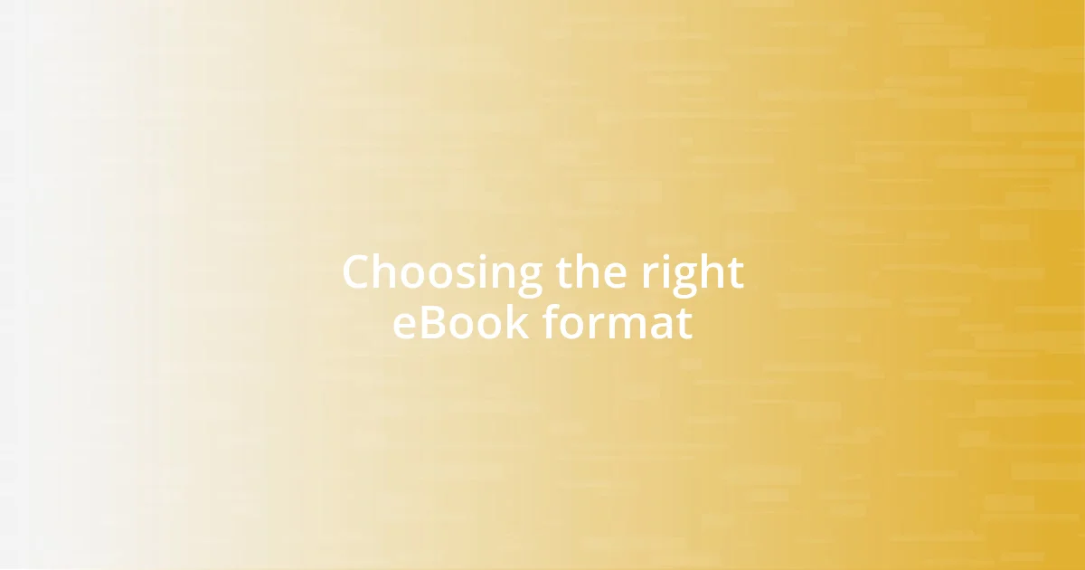 Choosing the right eBook format