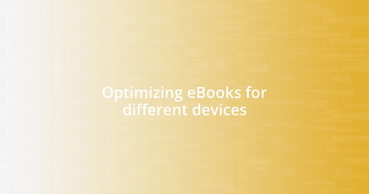 Optimizing eBooks for different devices