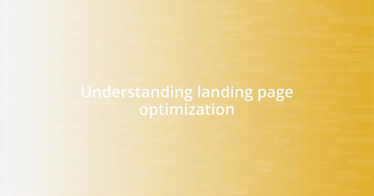 Understanding landing page optimization