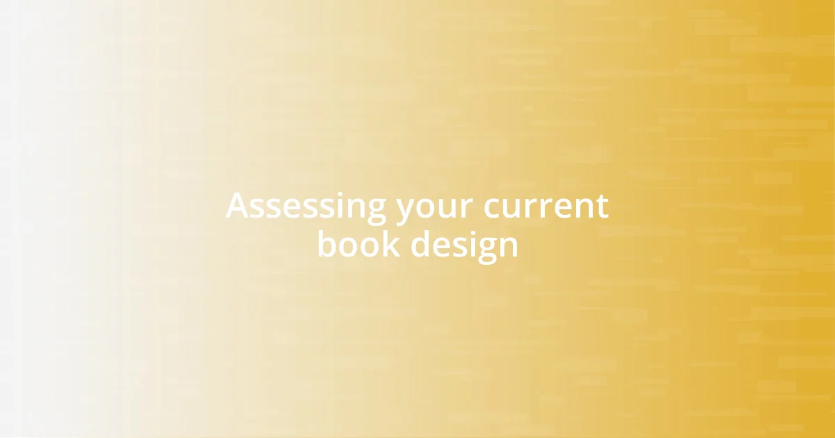 Assessing your current book design