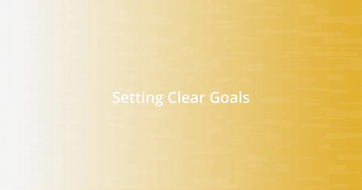 Setting Clear Goals