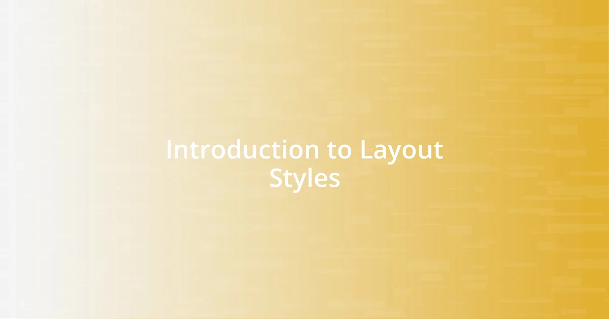 Introduction to Layout Styles