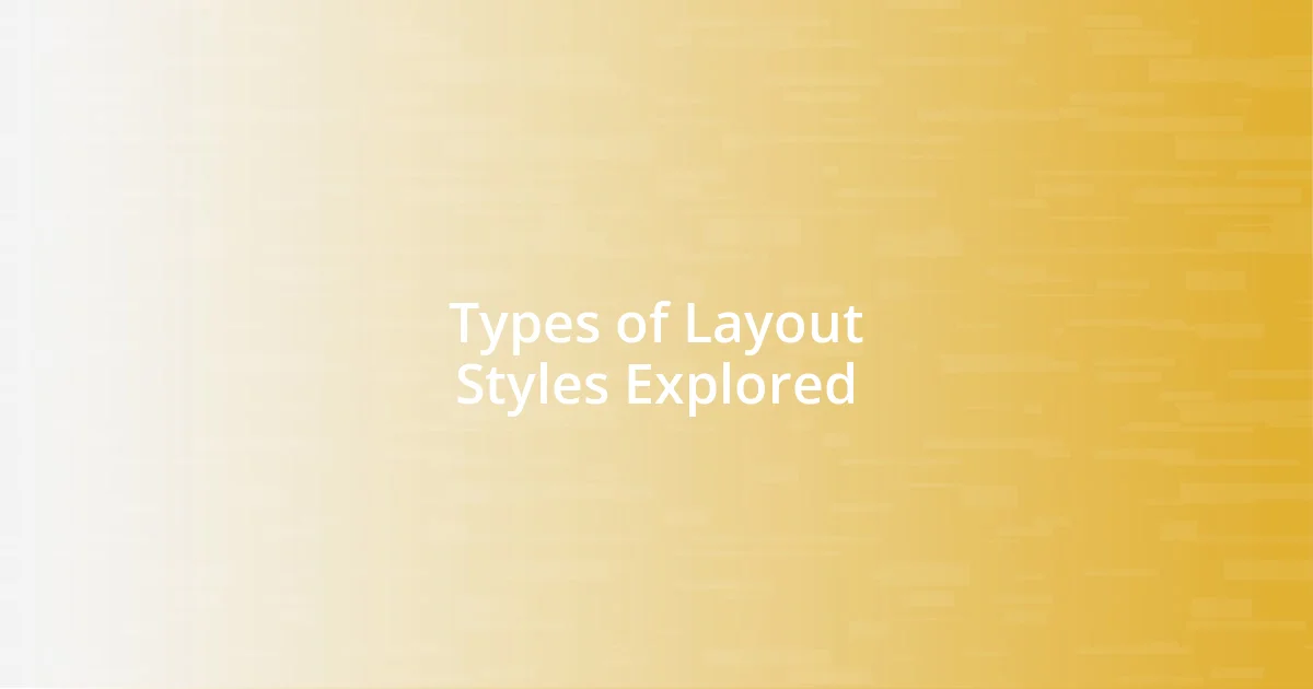 Types of Layout Styles Explored