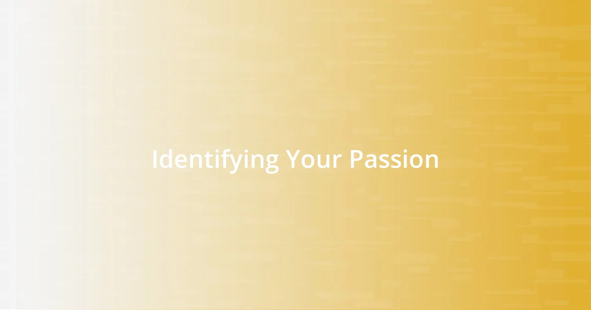 Identifying Your Passion