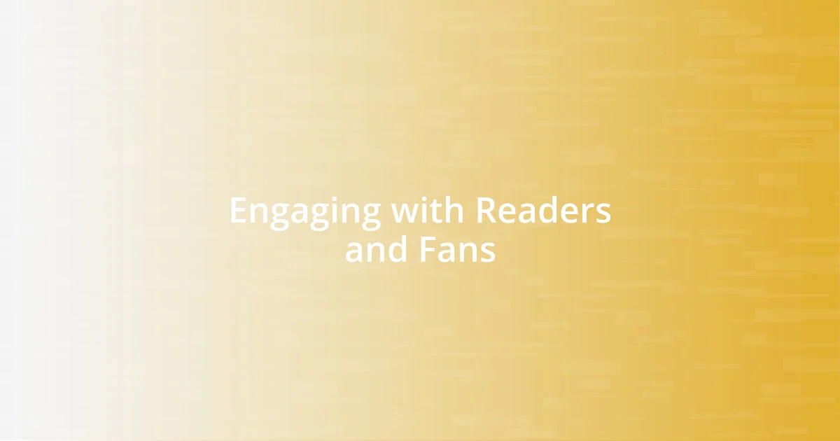 Engaging with Readers and Fans