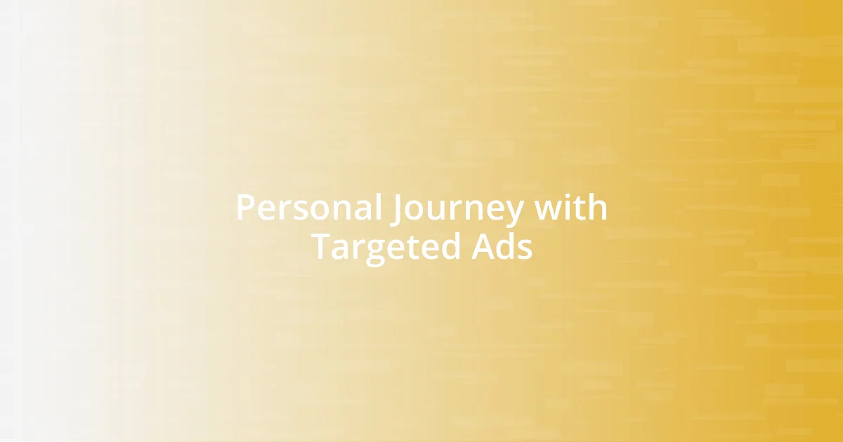 Personal Journey with Targeted Ads