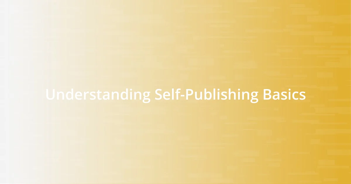 Understanding Self-Publishing Basics