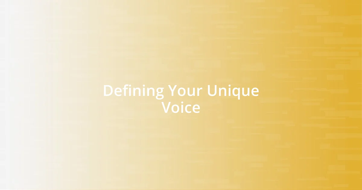 Defining Your Unique Voice