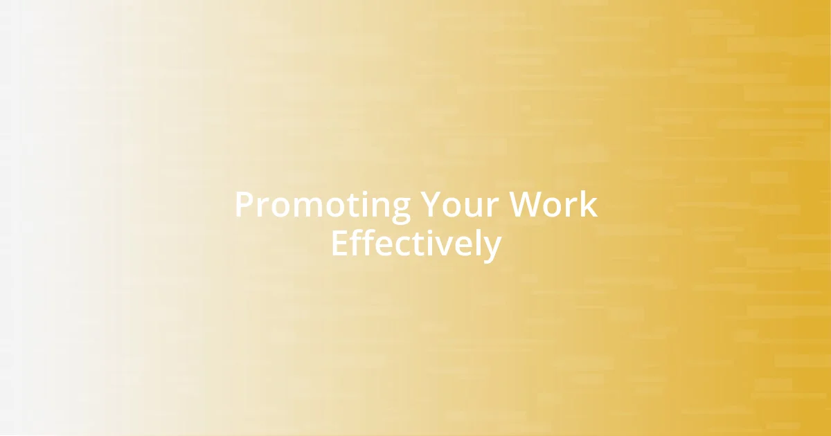 Promoting Your Work Effectively