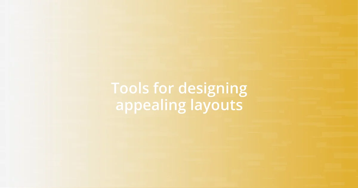 Tools for designing appealing layouts