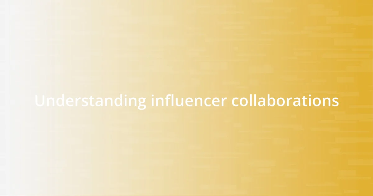 Understanding influencer collaborations