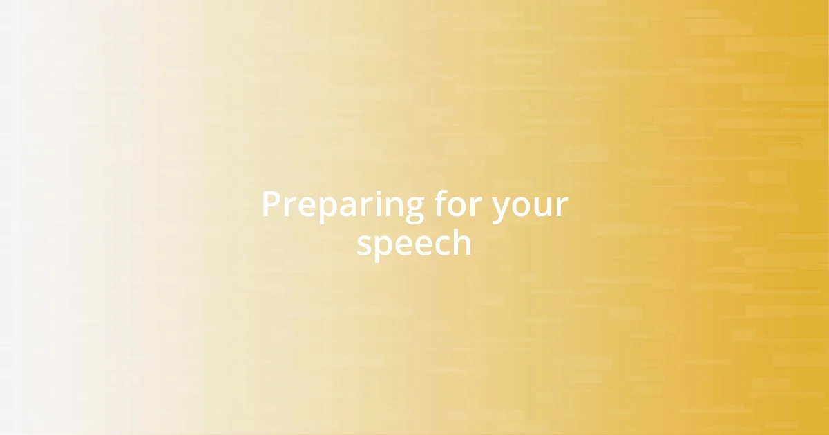 Preparing for your speech