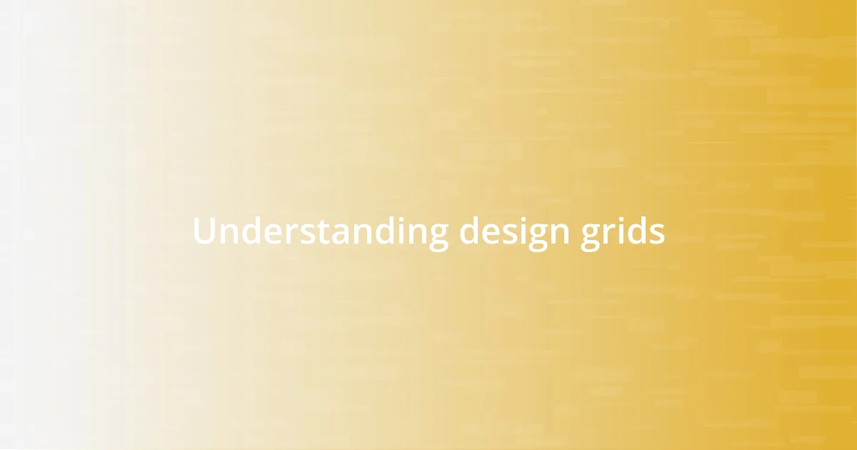 Understanding design grids