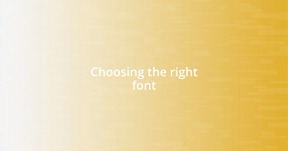 Choosing the right font