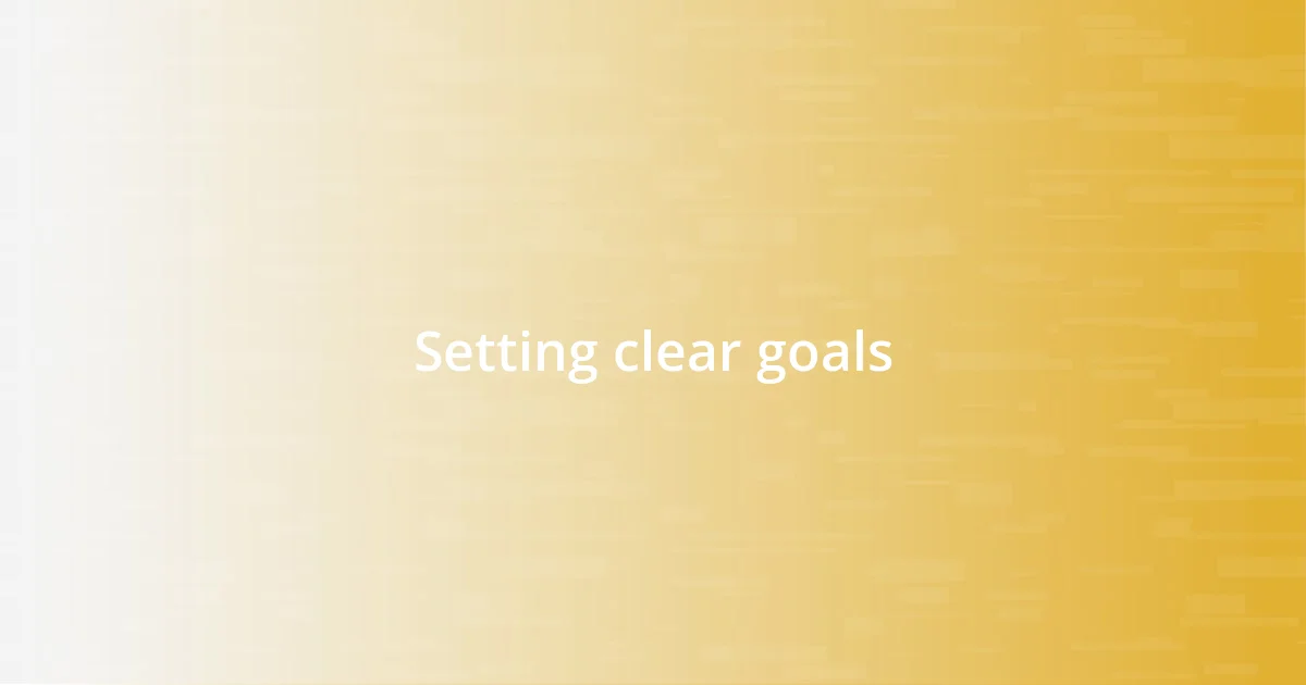 Setting clear goals