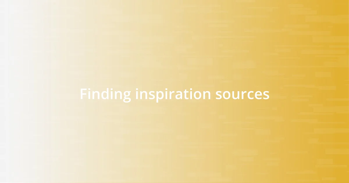 Finding inspiration sources