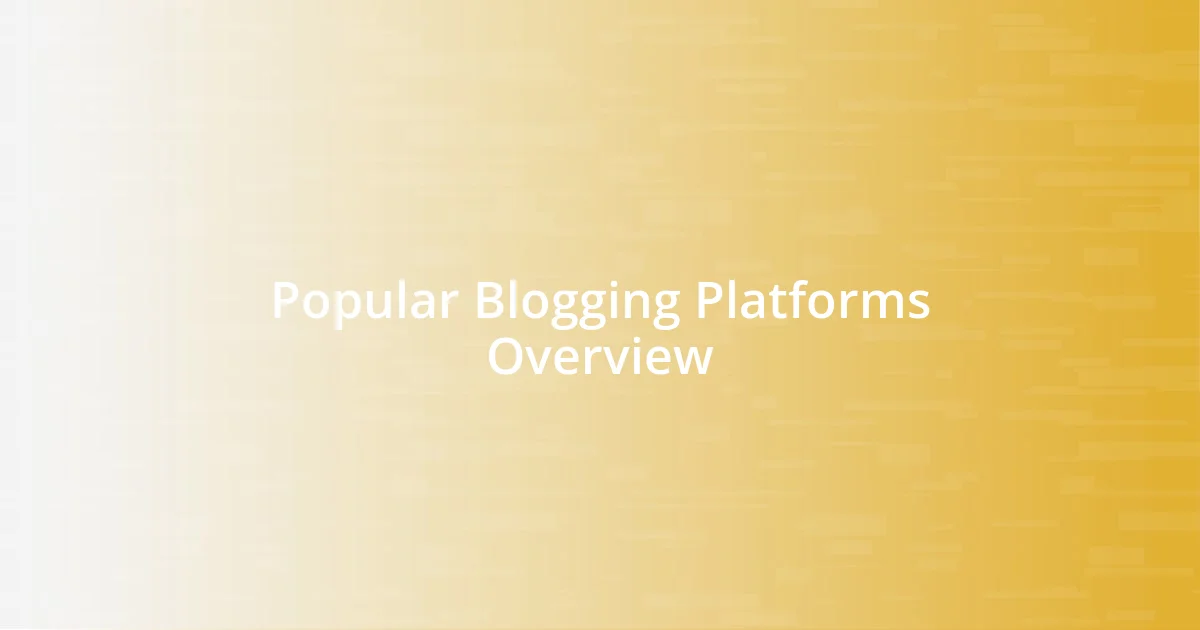 Popular Blogging Platforms Overview