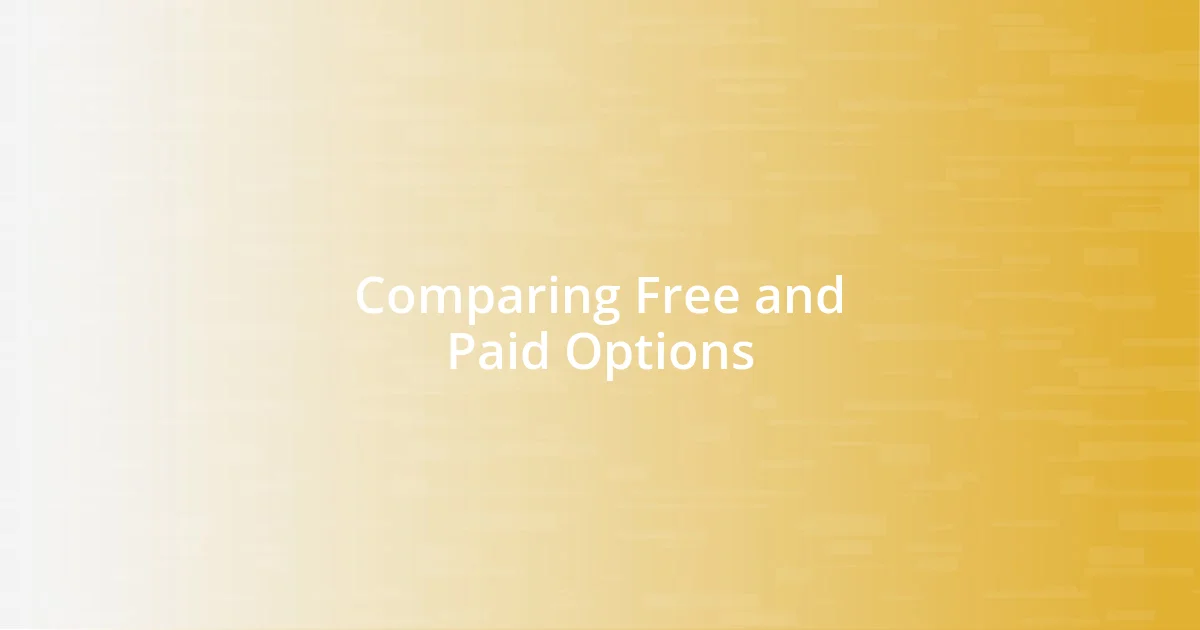 Comparing Free and Paid Options