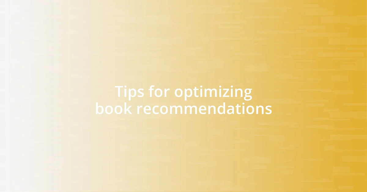 Tips for optimizing book recommendations